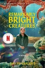 Remarkably Bright Creatures [Movie Tie-in]: A Novel
