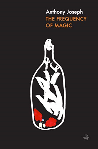 The Frequency of Magic - Anthony Joseph