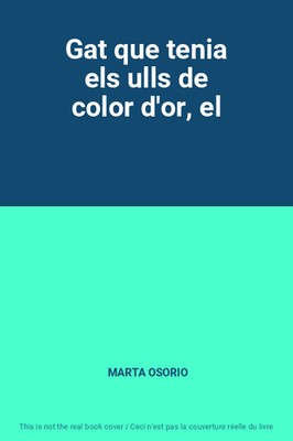 Katze, die els ulls in Farbe d'or, el, MARTA OSORIO hatte