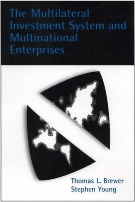 The Multilateral Investment System and Multinational Enterprises - 9780199241101