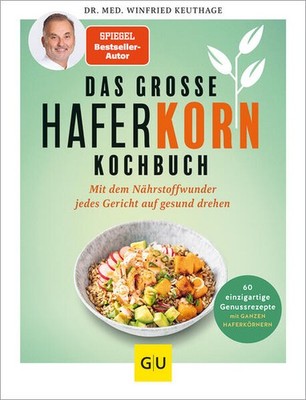 Das große Haferkorn-Kochbuch | Winfried Keuthage | deutsch