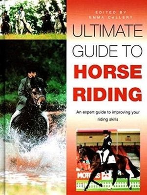 Ultimate Guide To Horse Riding :