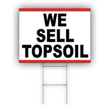 We Will Topsoil Advertising Organic Matter, Water, and Air Coroplast Yard Sign