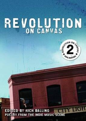 Revolution on Canvas, Volume 2: Poetry from the Indie Music Scene - GOOD