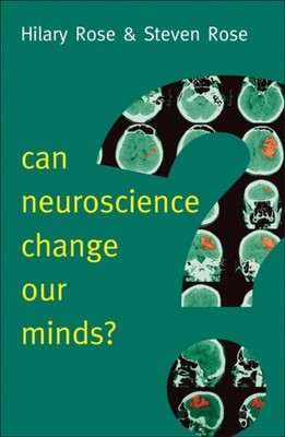 Can Neuroscience Change Our Minds by Hilary Rose PAPERBACK 9780745689326