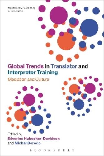 Séverine Hubsch Global Trends in Translator and Interpre (Paperback) (UK IMPORT)