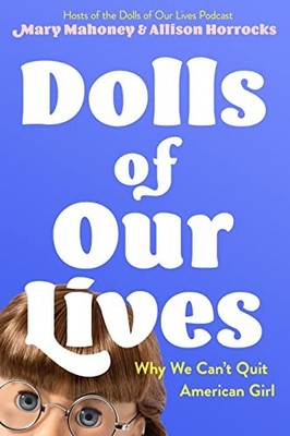 Dolls of Our Lives Why We Cant - ACCEPTABLE