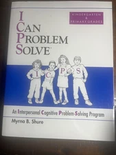 I Can Problem Solve [ICPS], Kindergarten and Primary Grades : An Interpersonal C