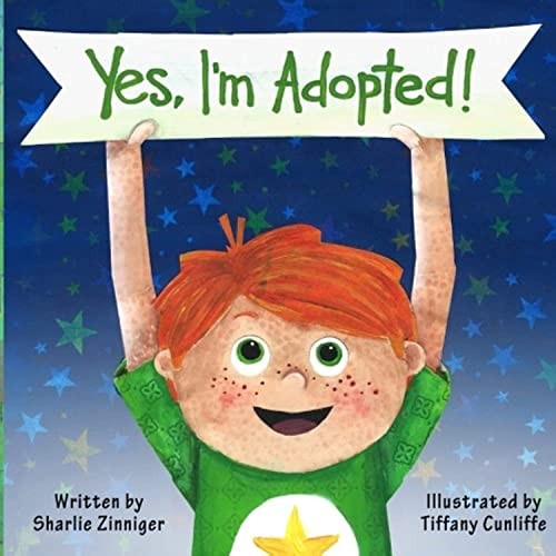 Yes, I'm Adopted!,Sharlie Zinniger, Tiffany Cunliffe