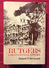 Rutgers: A Bicentennial History by Richard P....