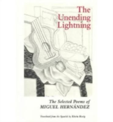 The Unending Lightning: Selected Poems, Hernández, Miguel, Good Book