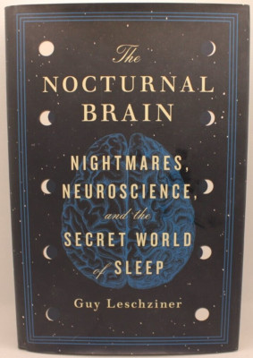 The Nocturnal Brain Nightmares Neuroscience Sleep Hardcover 2019 First Ed/Print