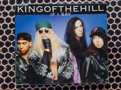 KING OF THE HILL - If I Say + 2 exclusive LIVE & ACOUSTIK + 1 more * 1991
