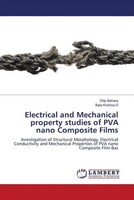 Electrical And Mechanical Property Studies Of PVA Nano Composite Films Buch 2022