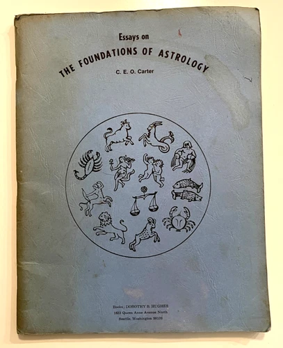 ESSAYS on THE FOUNDATION of ASTROLOGY by C.E.O. CARTER-1965 PB