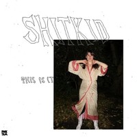 Shitkid - This Is It Ep - Vinyl Record - F600Z