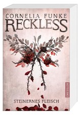 Cornelia Funke / Reckless 1. Steinernes Fleisch9783791500959