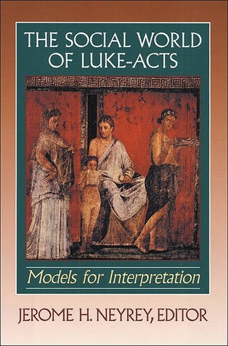 The Social World of Luke–Acts – Models for Interpretation Neyrey Paperback