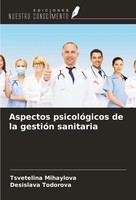 Tsvetelina Mihaylova (U. A.) | Aspectos PsicolóGicos De La GestióN Sanitaria