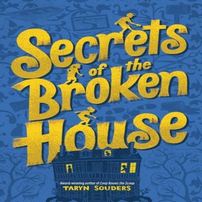 Secrets of the Broken House Taryn Souders Paperback Sourcebooks I