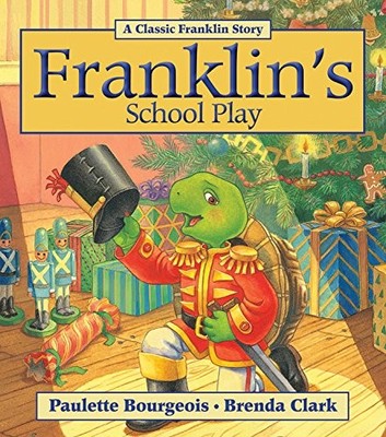 FRANKLIN'S SCHOOL PLAY By Paulette Bourgeois & Brenda Clark **BRAND NEW**
