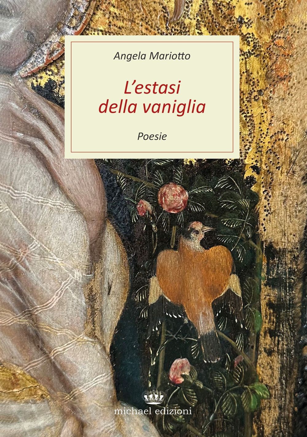 Libri Mariotto Angela - L' Estasi Della Vaniglia. Poesie