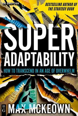 SuperAdaptability | How to Thrive in an Age of Uncertainty | Max Mckeown | Buch