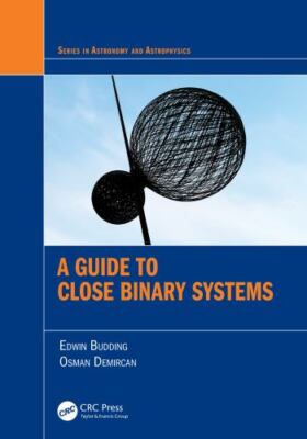 Guide to Close Binary Systems, Paperback by Budding, Edwin; Demircan, Osman, ...