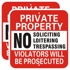 Large Private Property No Soliciting Loitering Trespassing Sign, 12x12 Inches Me