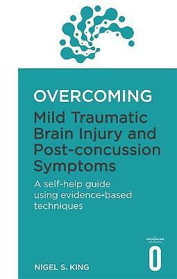 Overcoming Mild Traumatic Brain Injury and Post-Concussion Symptoms: A...