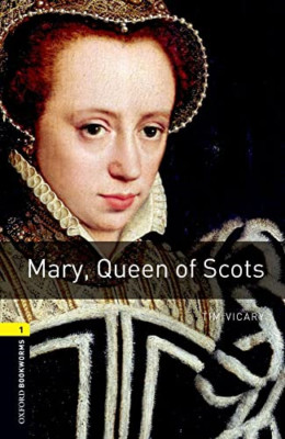 Mary Queen of Scots: 400 Headwords (Oxford Bookworms Li - Paperback NEW Vicary,