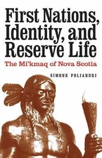 First Nations, Identity, and Reserve Life: The Mi'kmaq of Nova Scotia, Poliandri