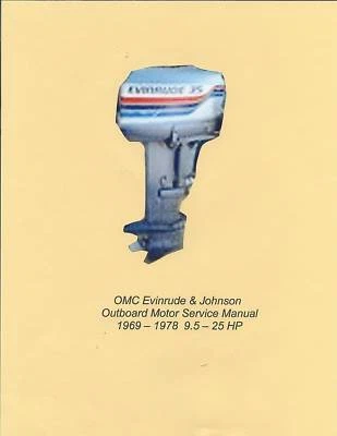 EVINRUDE & JOHNSON, Early 9.5-25 HP Outboard SERVICE MANUAL. '69-'78