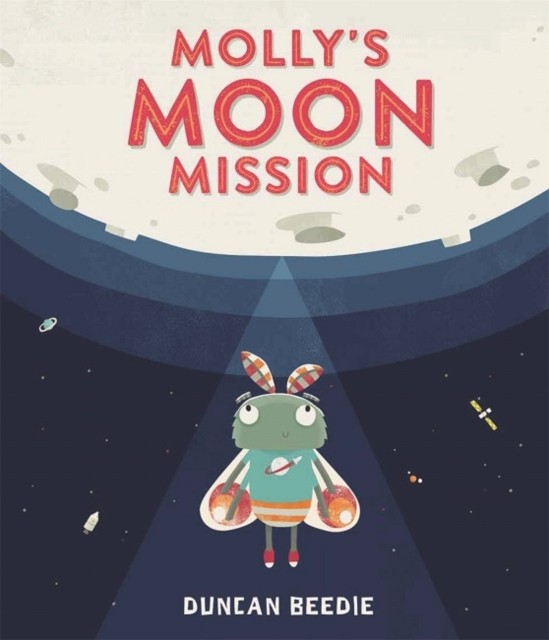 Molly's Moon Mission by Duncan Beedie (Paperback Book)