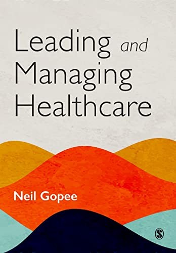 Leading and Managing Healthcare - Gopee, Neil