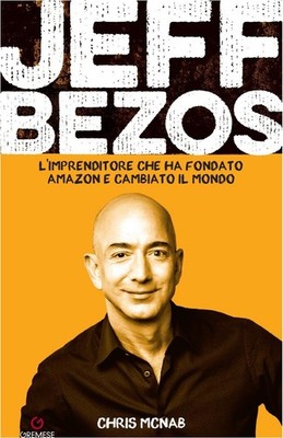 Chris McNab Bücher - Jeff Bezos. Der Unternehmer, der Amazon gründete und veränderte 