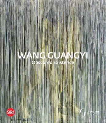 Wang Guangyi: Obscured Existence by Eike Schmidt 9788857251417 NEW