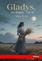 Anne Beale | Gladys, The Reaper | Taschenbuch | Englisch (2025) | Vol. Iii