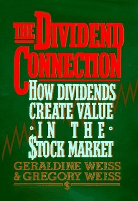 The Dividend Connection: How Dividends Create Value in the Stock Market