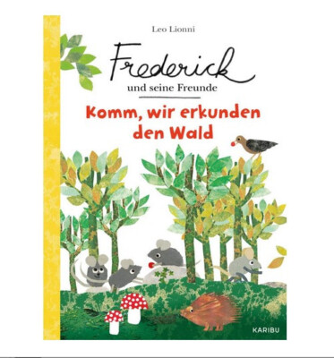 Frederick und seine Freunde   Komm wir erkunden den Wald    UNGELESEN Leo Lionni