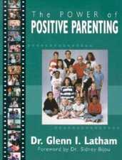 Power of Positive Parenting: A Wonderful Way to Raise Children - VERY GOOD