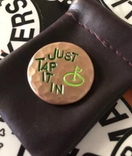 JUST TAP IT IN Hand Made Custom Copper Golf Ball Marker!