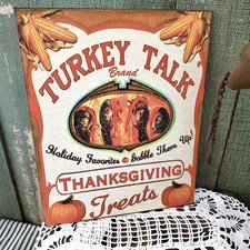 RETRO OLD PRIMITIVE VINTAGE STYLE THANKSGIVING TURKEY TALK GOBBLE UP TREAT SIGN