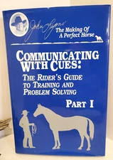 Communicating With Cues: Part 1 John Lyons The Making Of A Perfect Horse HC
