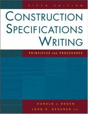 Construction Specifications Writing : Principles and Procedures P