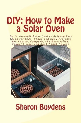 DIY: How to Make a Solar Oven: Do It Yourself Solar Cooker Science Fair Ideas f,