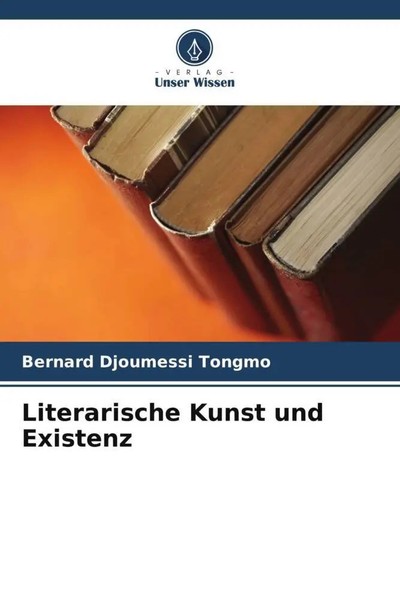 Bernard Djoumessi Tongmo | Literarische Kunst Und Existenz | Taschenbuch (2022)-image