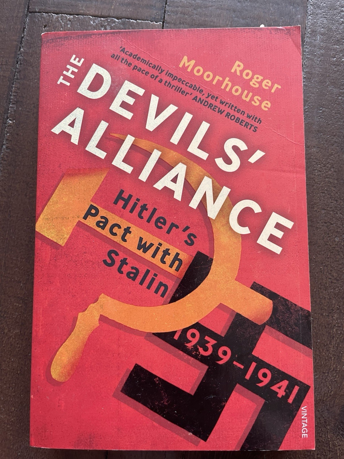 The Devils' Alliance: Hitler's Pact with Stalin, 1939-1941 PB Roger Moorhouse