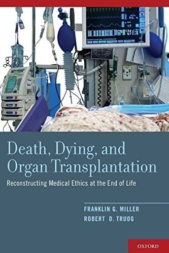 Death, Dying, and Organ Transplantation: Reconstructing Medical Ethics at the E - Image 2