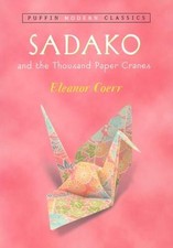 Sadako and the Thousand Paper Cranes (PMC) (Puffin Modern Classics) by Coerr, E